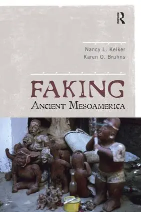 Cover: 9781598741490 | Faking Ancient Mesoamerica | Nancy L Kelker (u. a.) | Taschenbuch