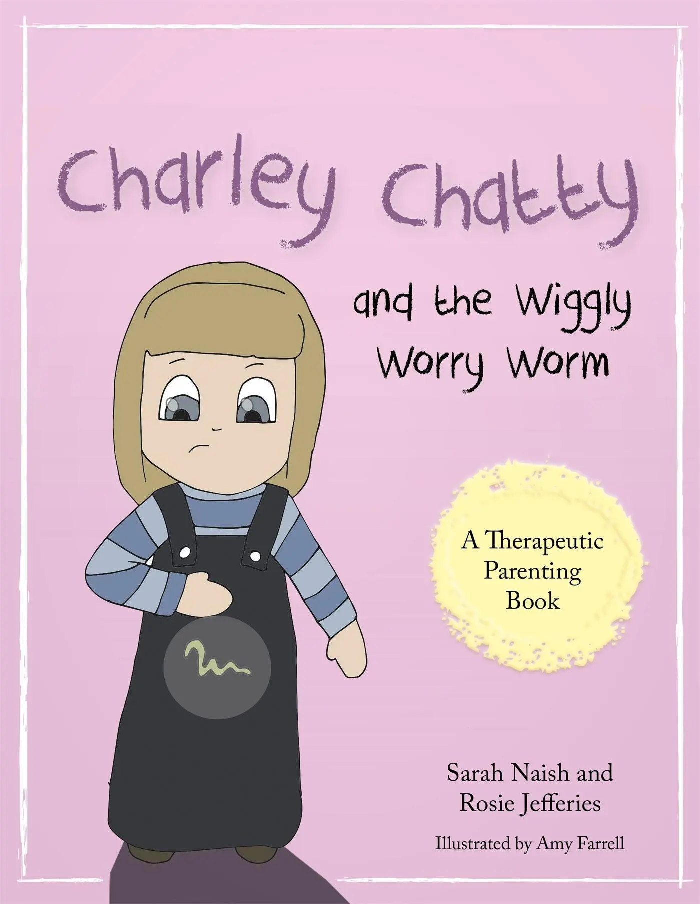 Cover: 9781785921490 | Charley Chatty and the Wiggly Worry Worm | Rosie Jefferies (u. a.)