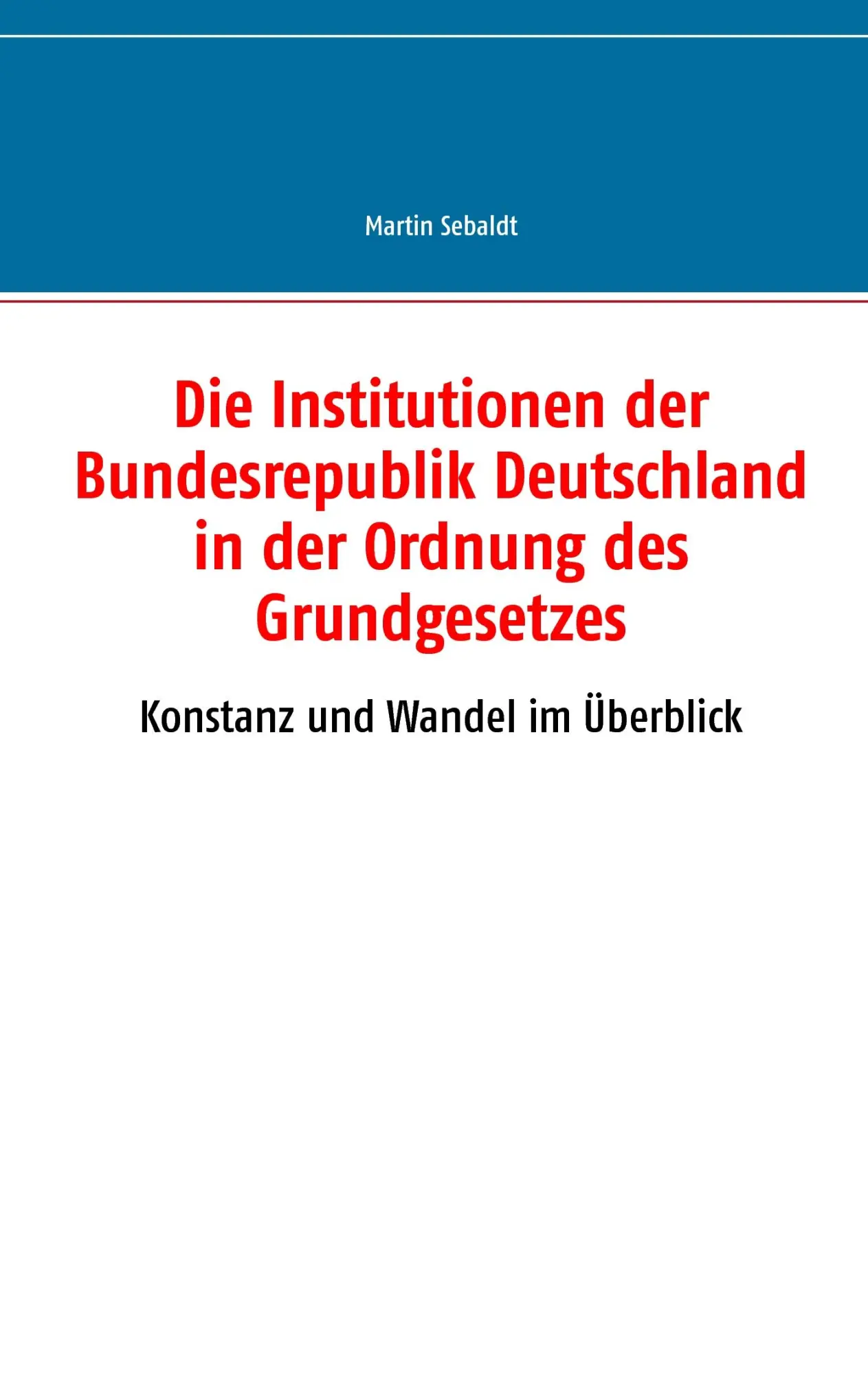 Cover: 9783744821490 | Die Institutionen der Bundesrepublik Deutschland in der Ordnung des...