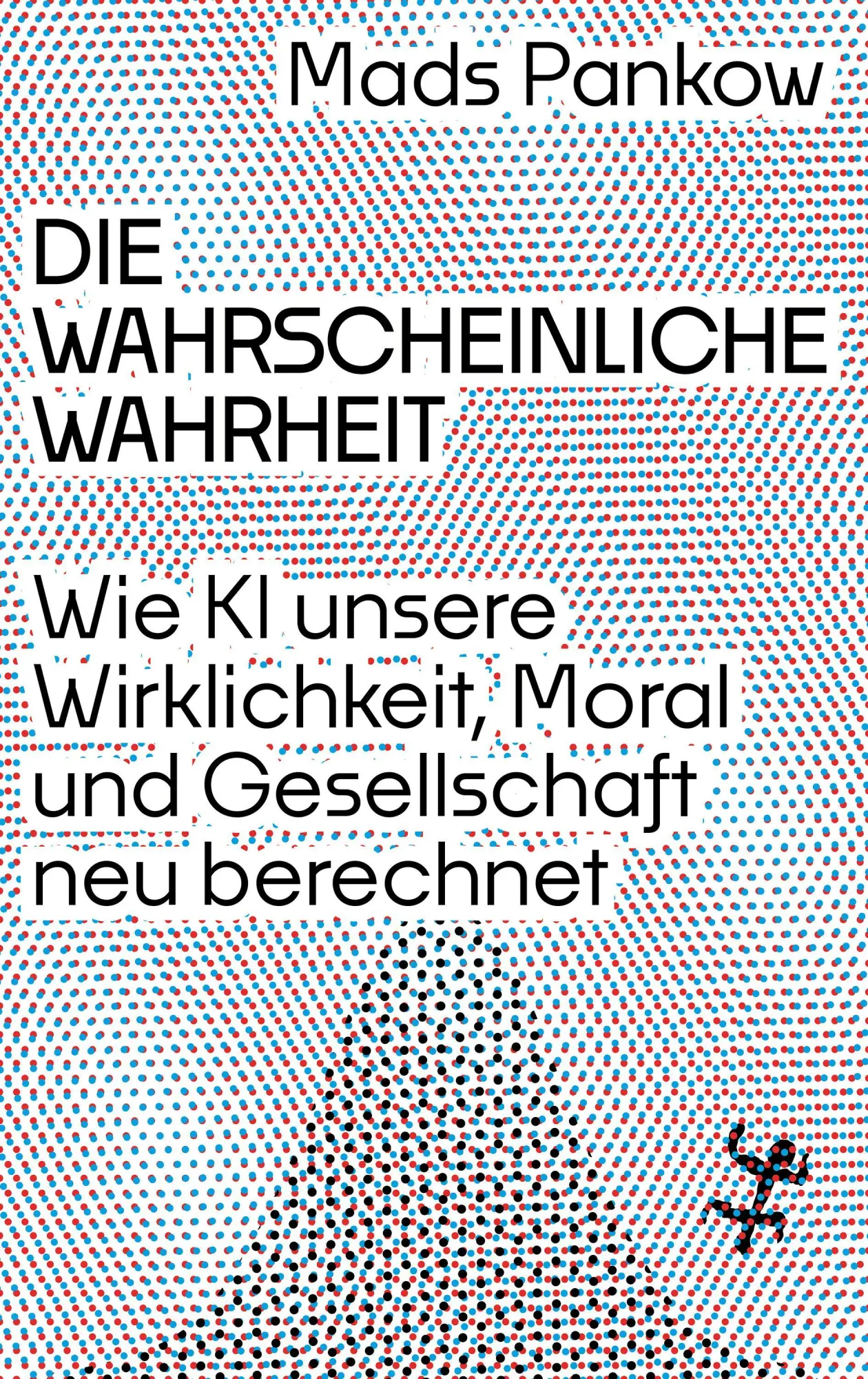 Cover: 9783751821490 | Die wahrscheinliche Wahrheit | Mads Pankow | Buch | 260 S. | Deutsch
