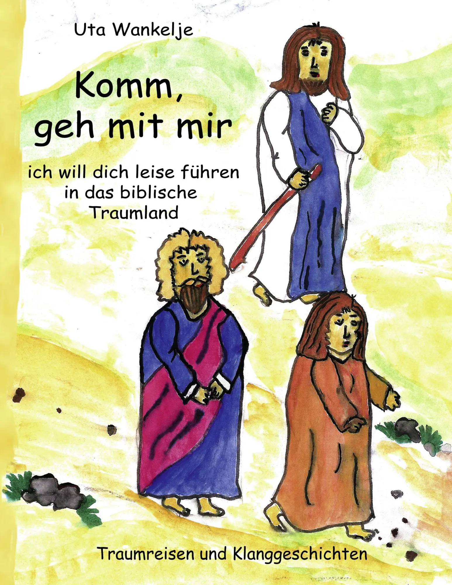Cover: 9783839101490 | Traumreisen und Klanggeschichten | Uta Wankelje | Taschenbuch | 60 S.