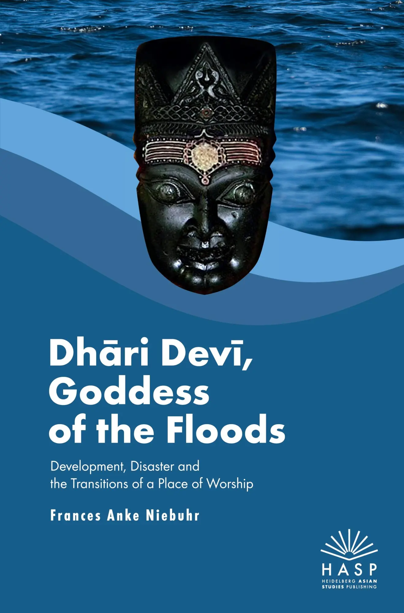 Cover: 9783948791490 | Dh¿ri Dev¿, Goddess of the Floods | Frances Anke Niebuhr | Taschenbuch