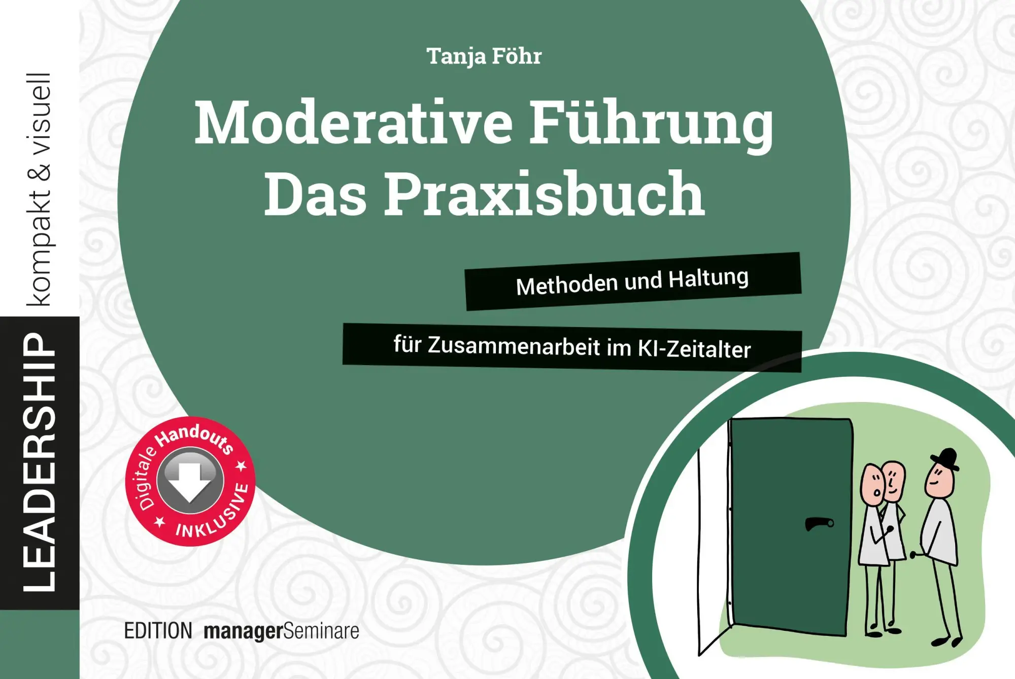 Cover: 9783949611490 | Moderative Führung: Das Praxisbuch | Tanja Föhr | Taschenbuch | 160 S.