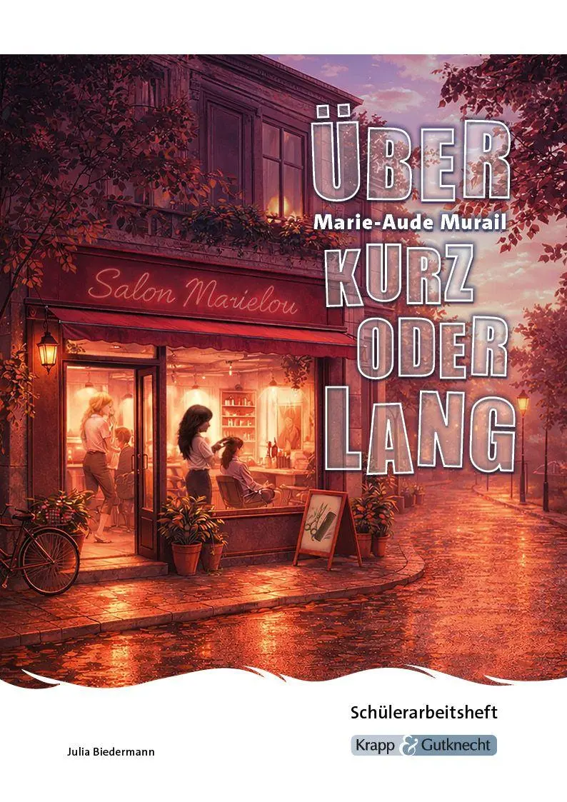 Cover: 9783963231490 | Über kurz oder lang - Marie-Aude Murail - Schülerarbeitsheft (BaWü...