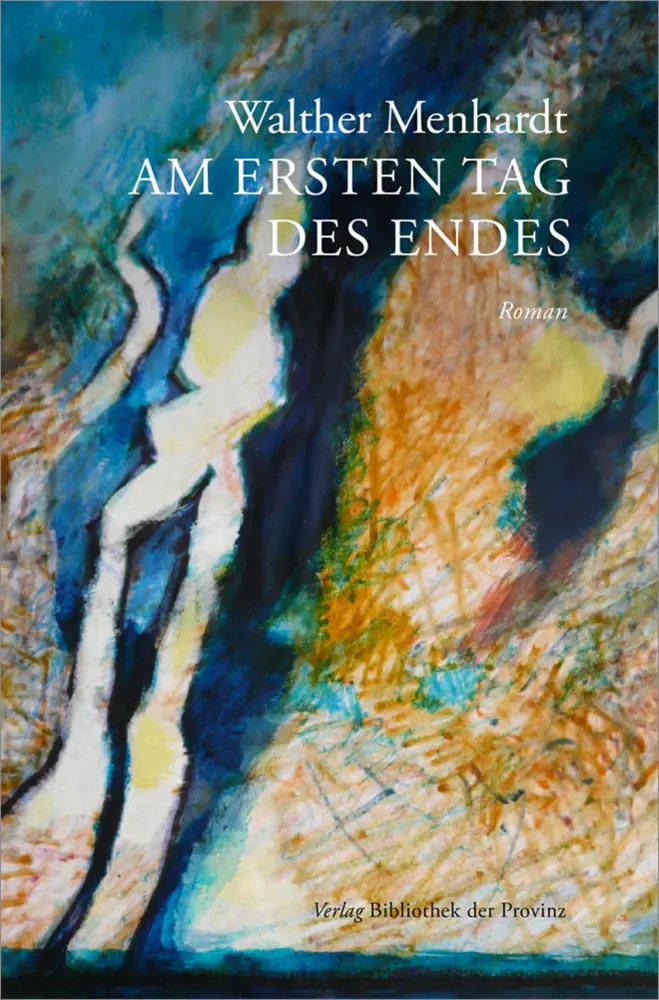 Cover: 9783991261490 | Am ersten Tag des Endes | Roman | Walther Menhardt | Buch | Deutsch
