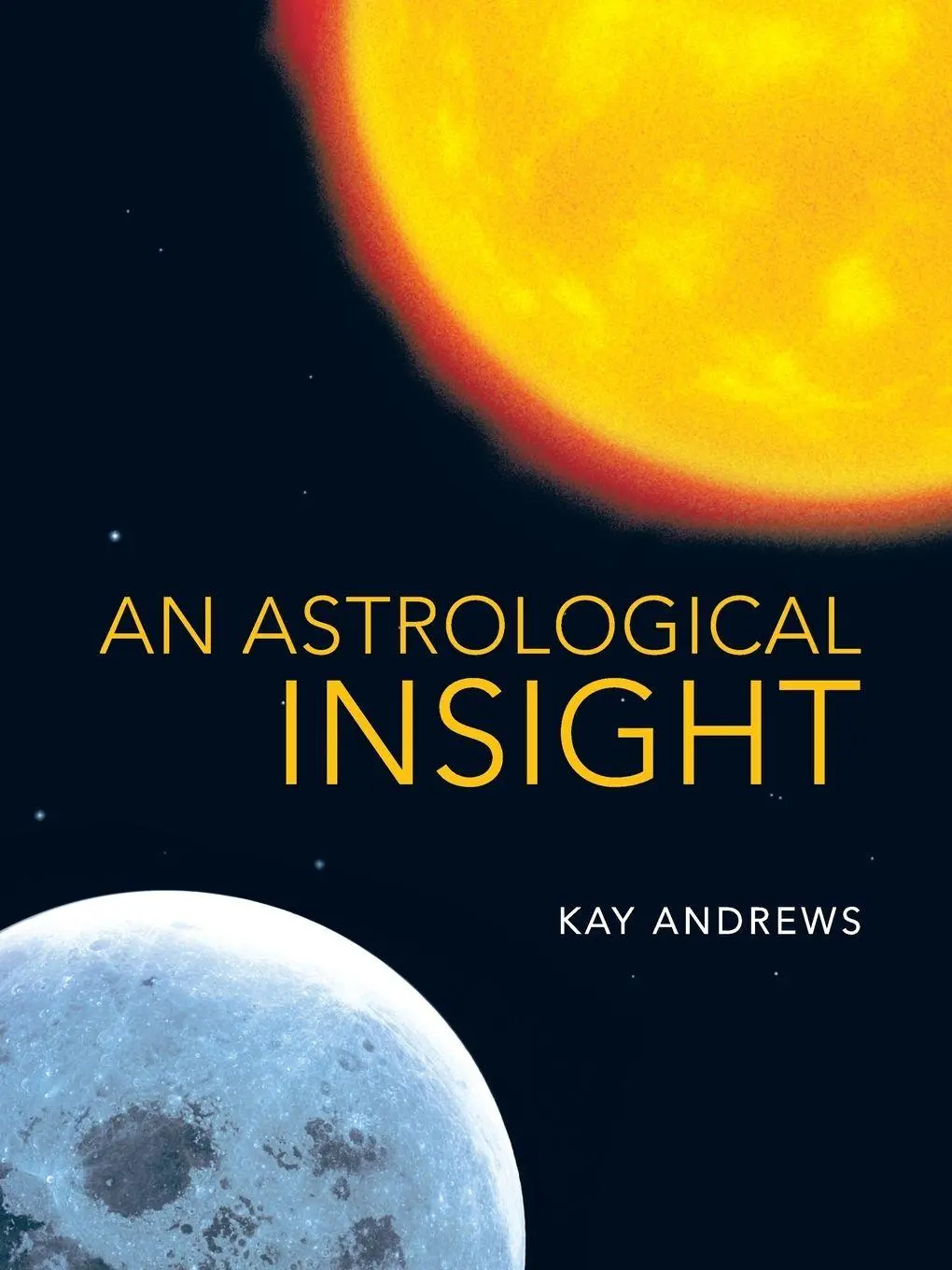 Cover: 9781452581590 | An Astrological Insight | Kay Andrews | Taschenbuch | Englisch | 2013