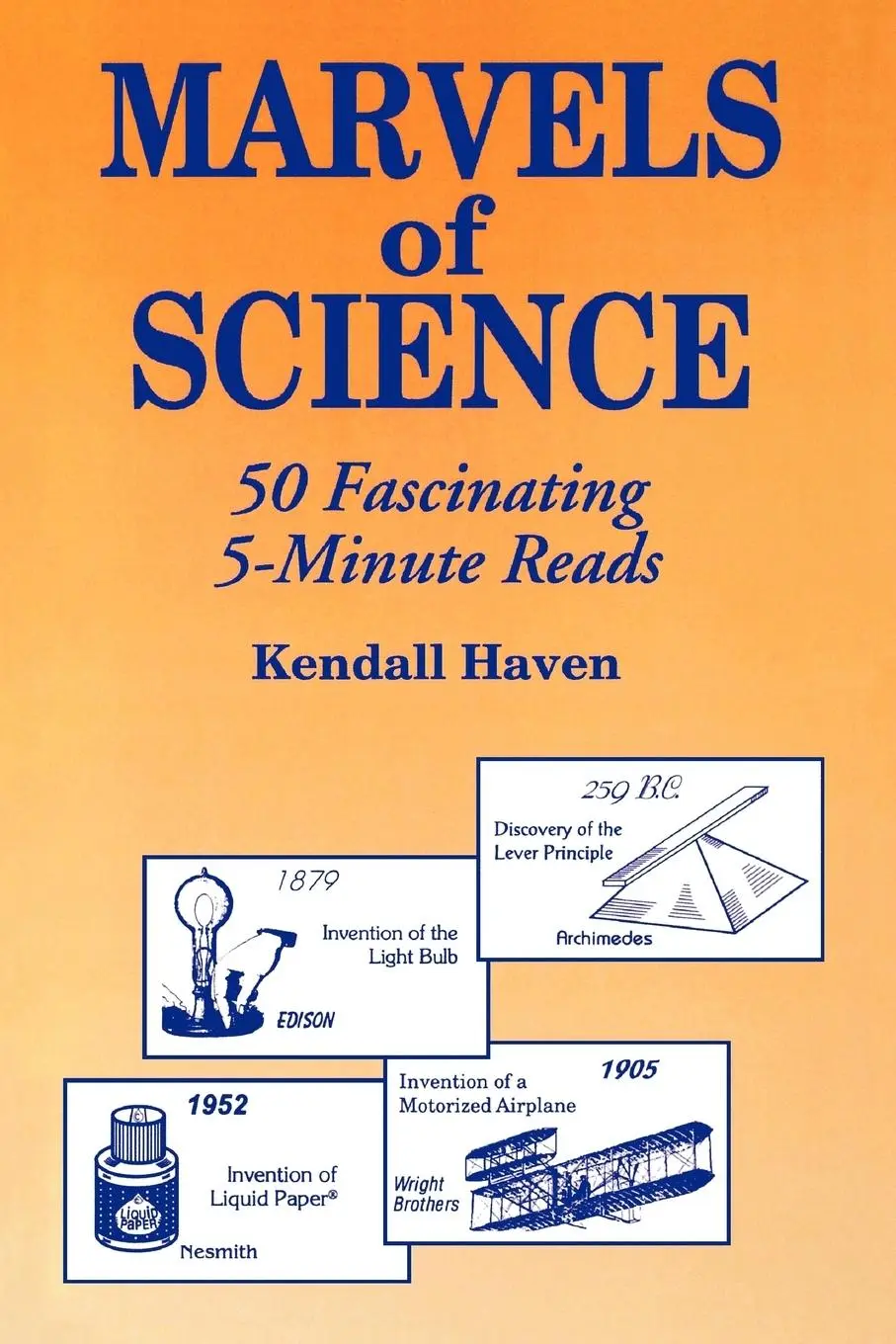 Cover: 9781563081590 | Marvels of Science | 50 Fascinating 5-Minute Reads | Kendall Haven