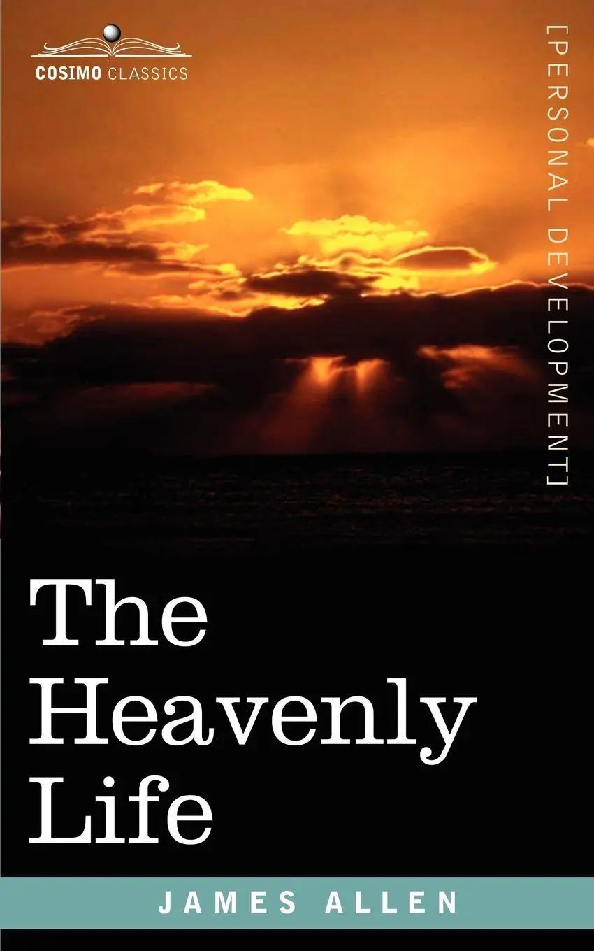 Cover: 9781602061590 | The Heavenly Life | James Allen | Taschenbuch | Englisch | 2007