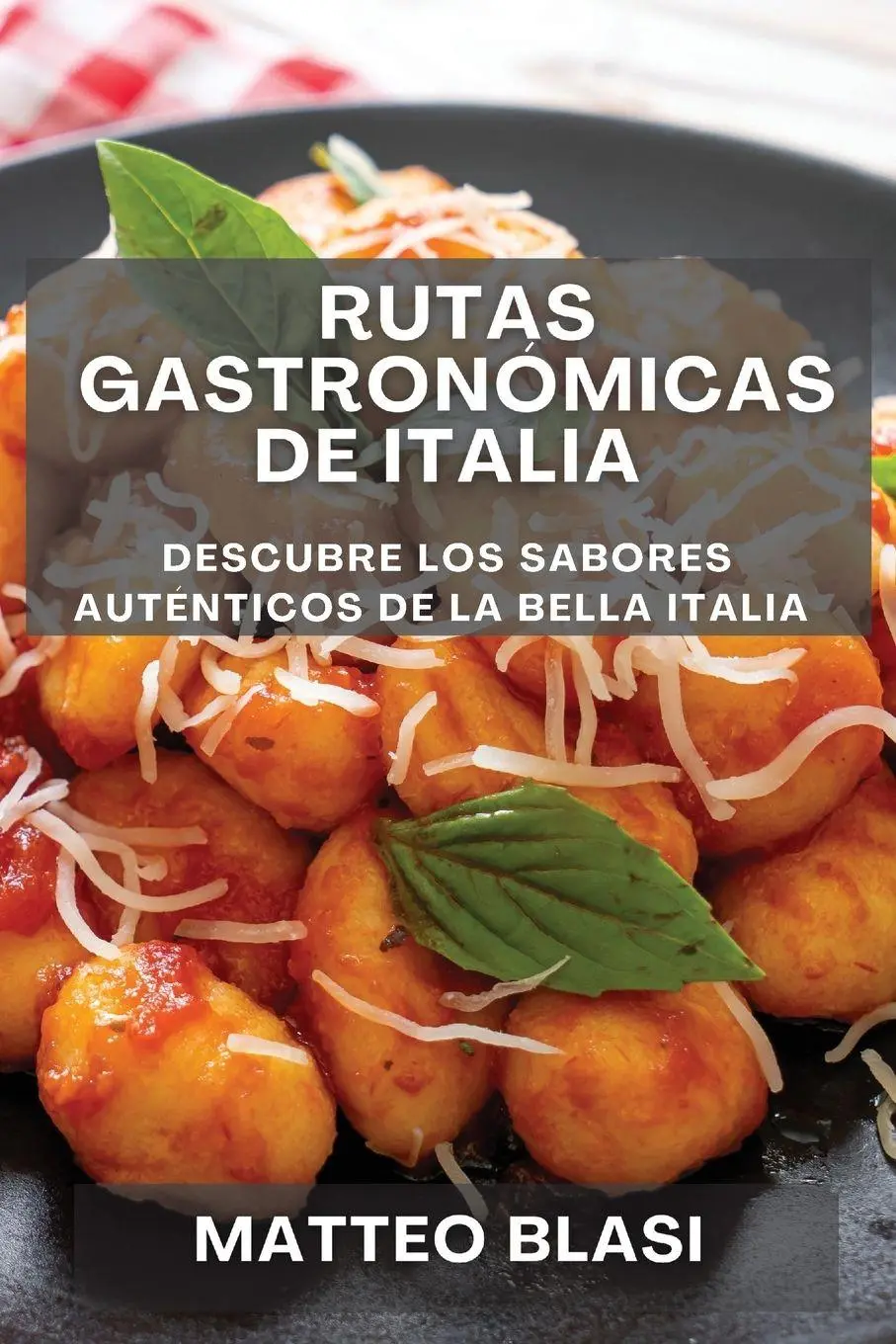 Cover: 9781835191590 | Rutas Gastronómicas de Italia | Matteo Blasi | Taschenbuch | Spanisch