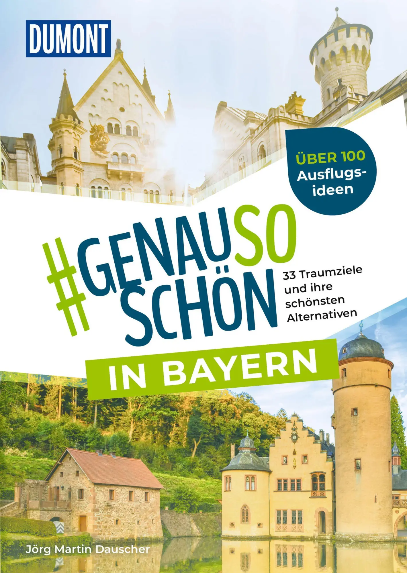 Cover: 9783616031590 | DUMONT #genausoschön in Bayern | Jörg Dauscher | Taschenbuch | 224 S.