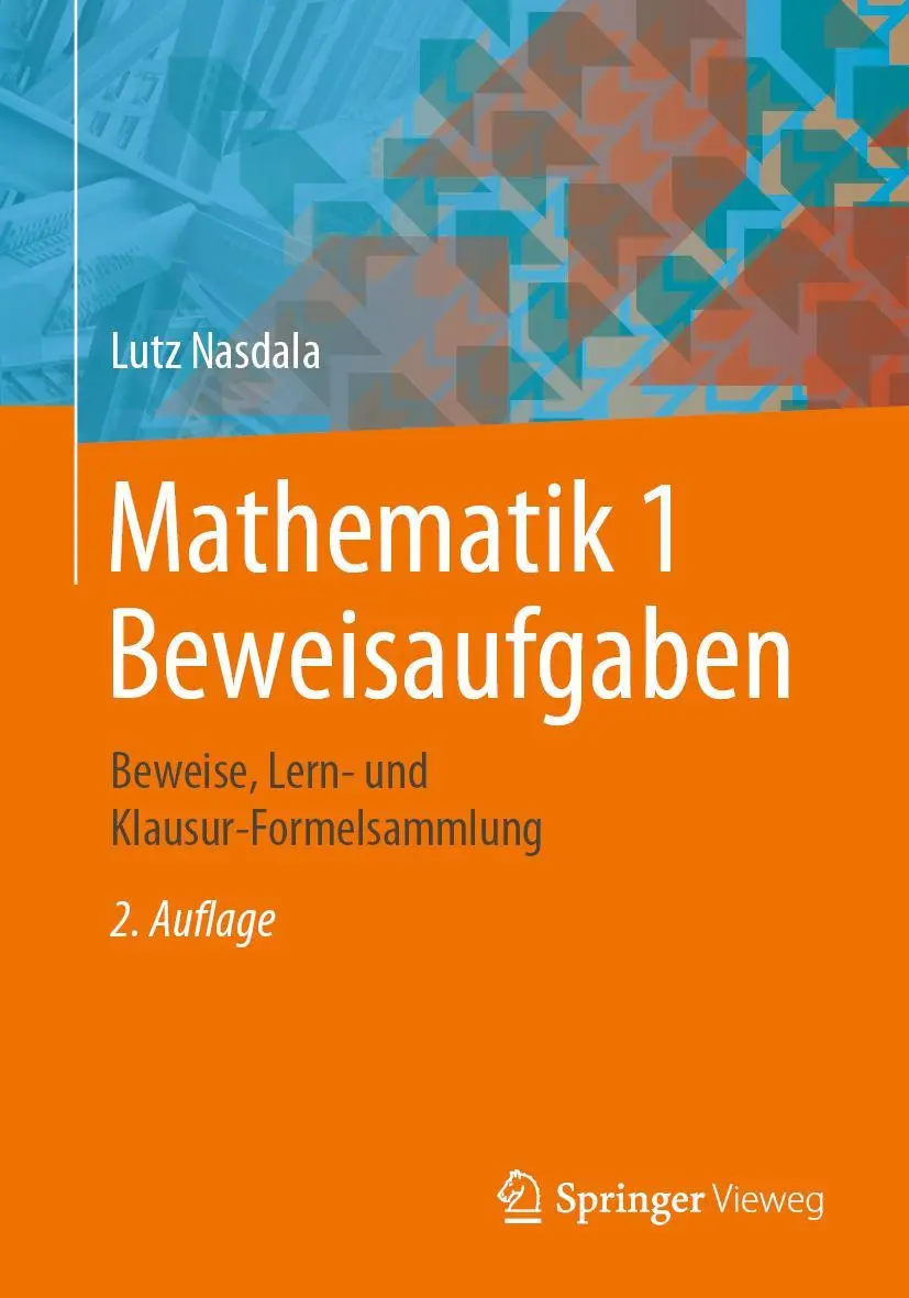 Cover: 9783658301590 | Mathematik 1 Beweisaufgaben | Lutz Nasdala | Taschenbuch | X | Deutsch Cover: 9783658301590 | Mathematik 1 Beweisaufgaben | Lutz Nasdala | Taschenbuch | X | Deutsch