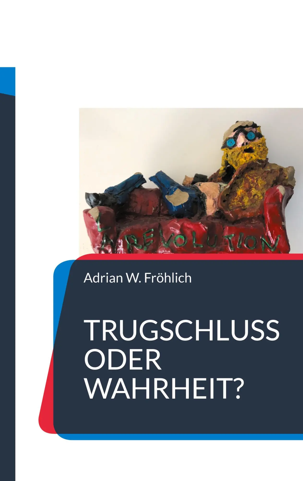 Cover: 9783755701590 | Trugschluss oder Wahrheit? | Texte zur Sophistik unserer Zeit | Buch