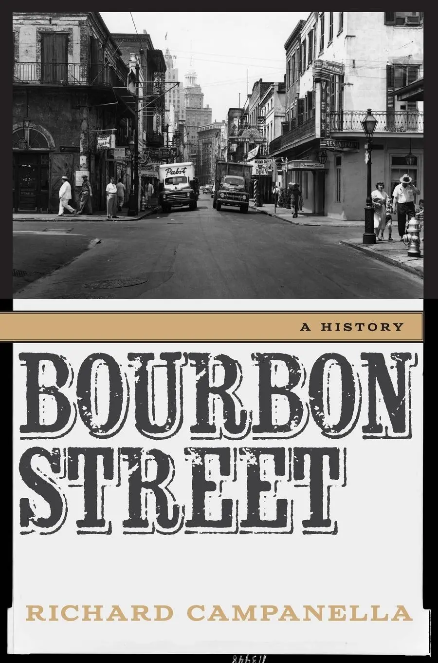 Cover: 9780807181690 | Bourbon Street | A History | Richard Campanella | Taschenbuch | 2024