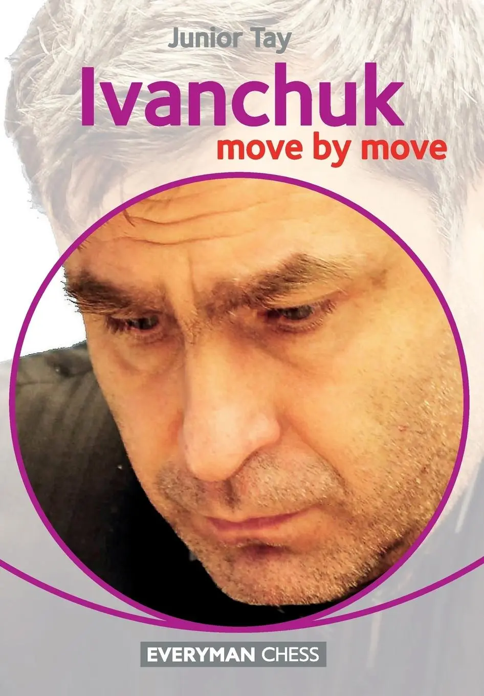 Cover: 9781781941690 | Ivanchuk | Move by Move | Junior Tay | Taschenbuch | Englisch | 2015