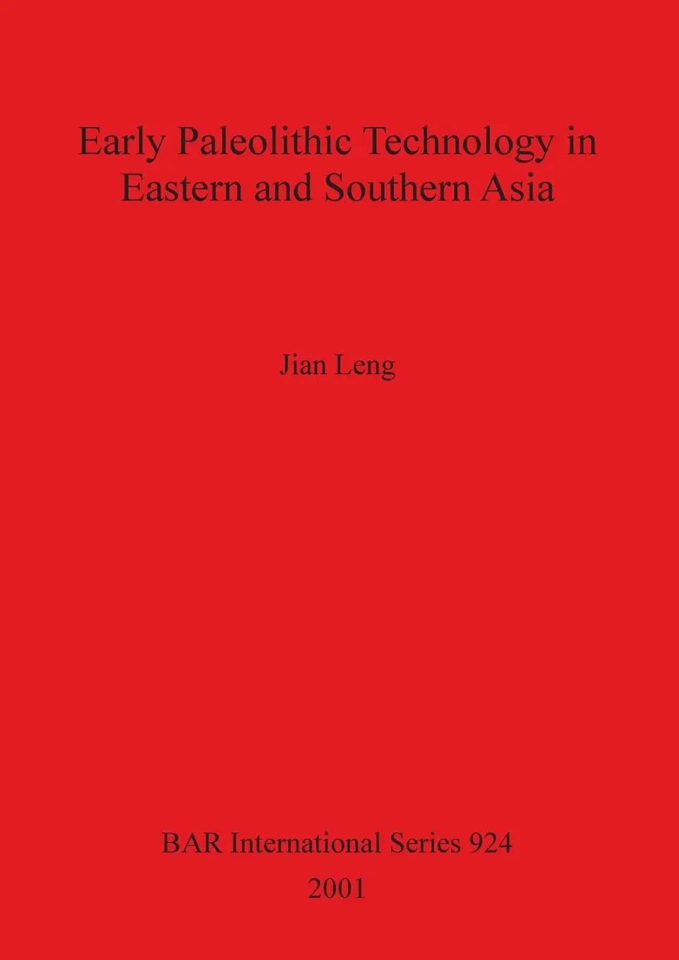 Cover: 9781841711690 | Early Paleolithic Technology in Eastern and Southern Asia | Jian Leng