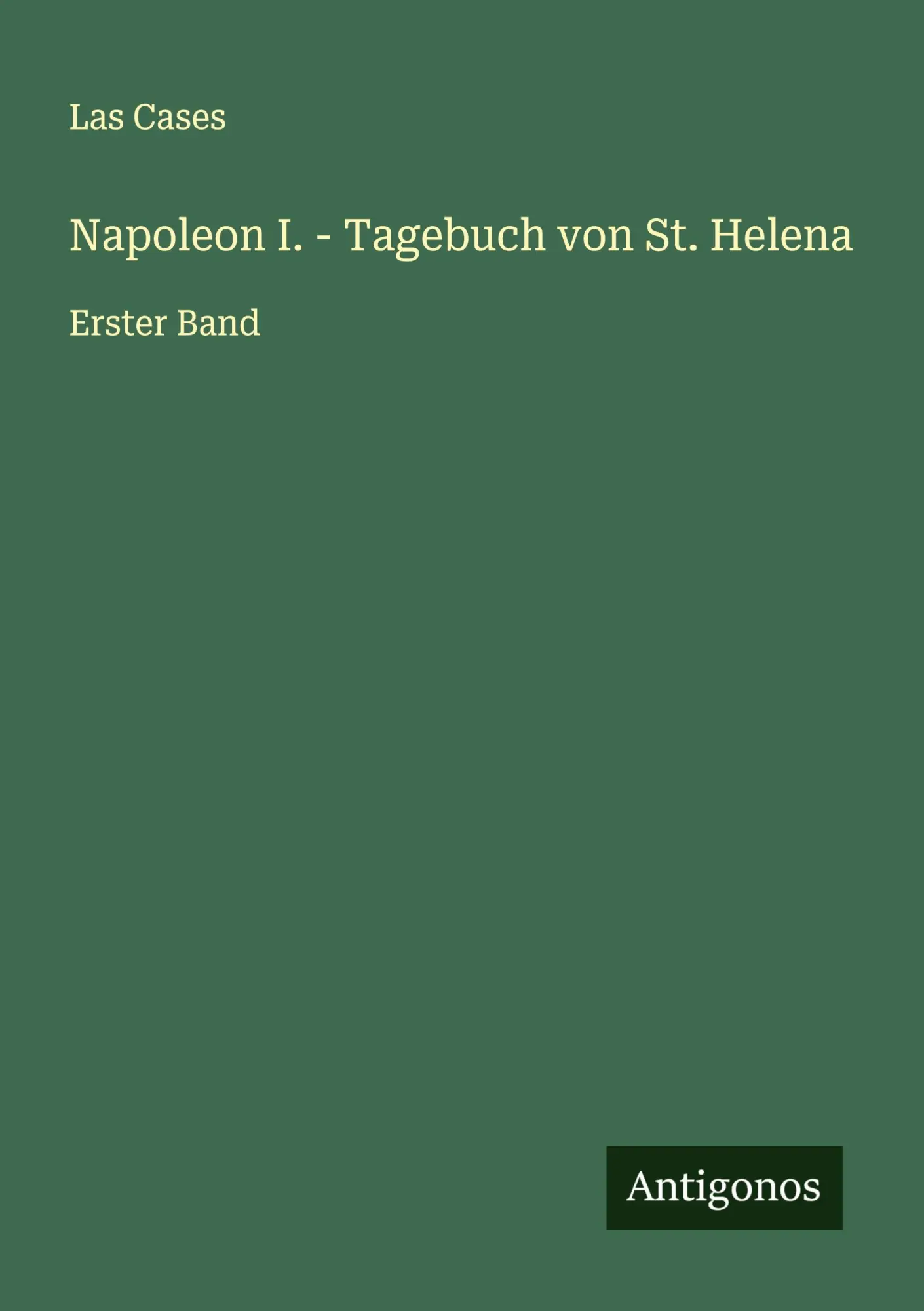 Napoleon I. - Tagebuch von St. Helena