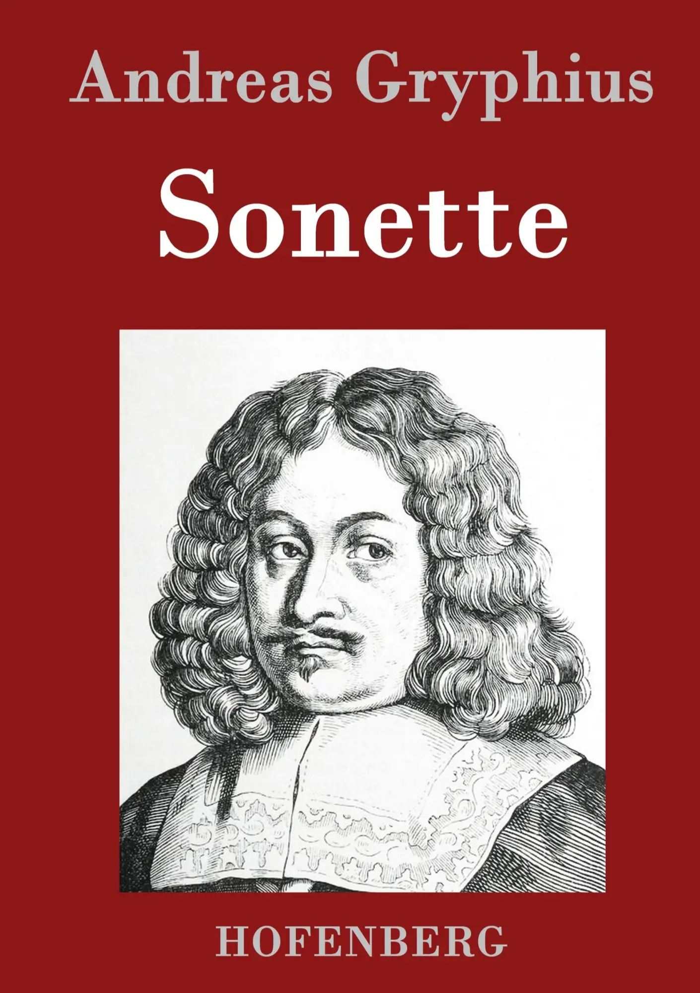 Cover: 9783843041690 | Sonette | Andreas Gryphius | Buch | HC runder Rücken kaschiert | 2014