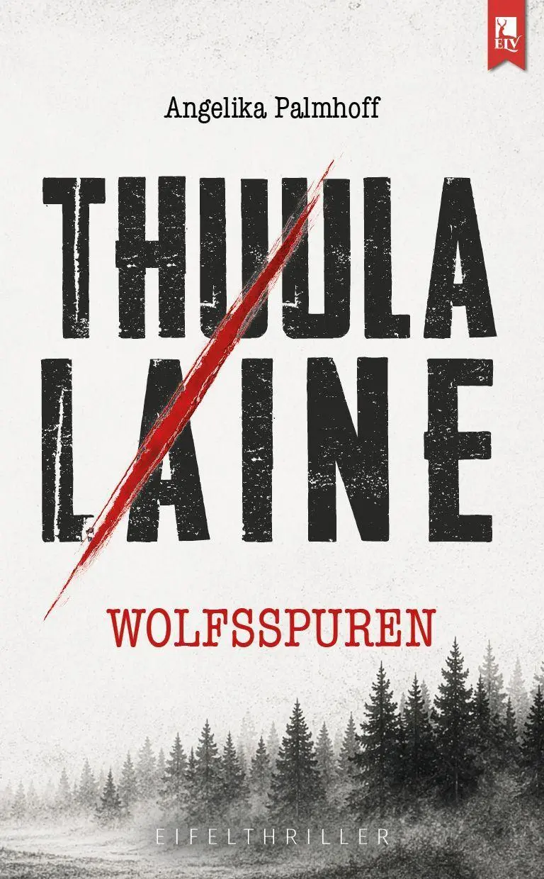 Cover: 9783961231690 | Thuula Laine: Wolfsspuren | Eifelthriller | Angelika Palmhoff | Buch