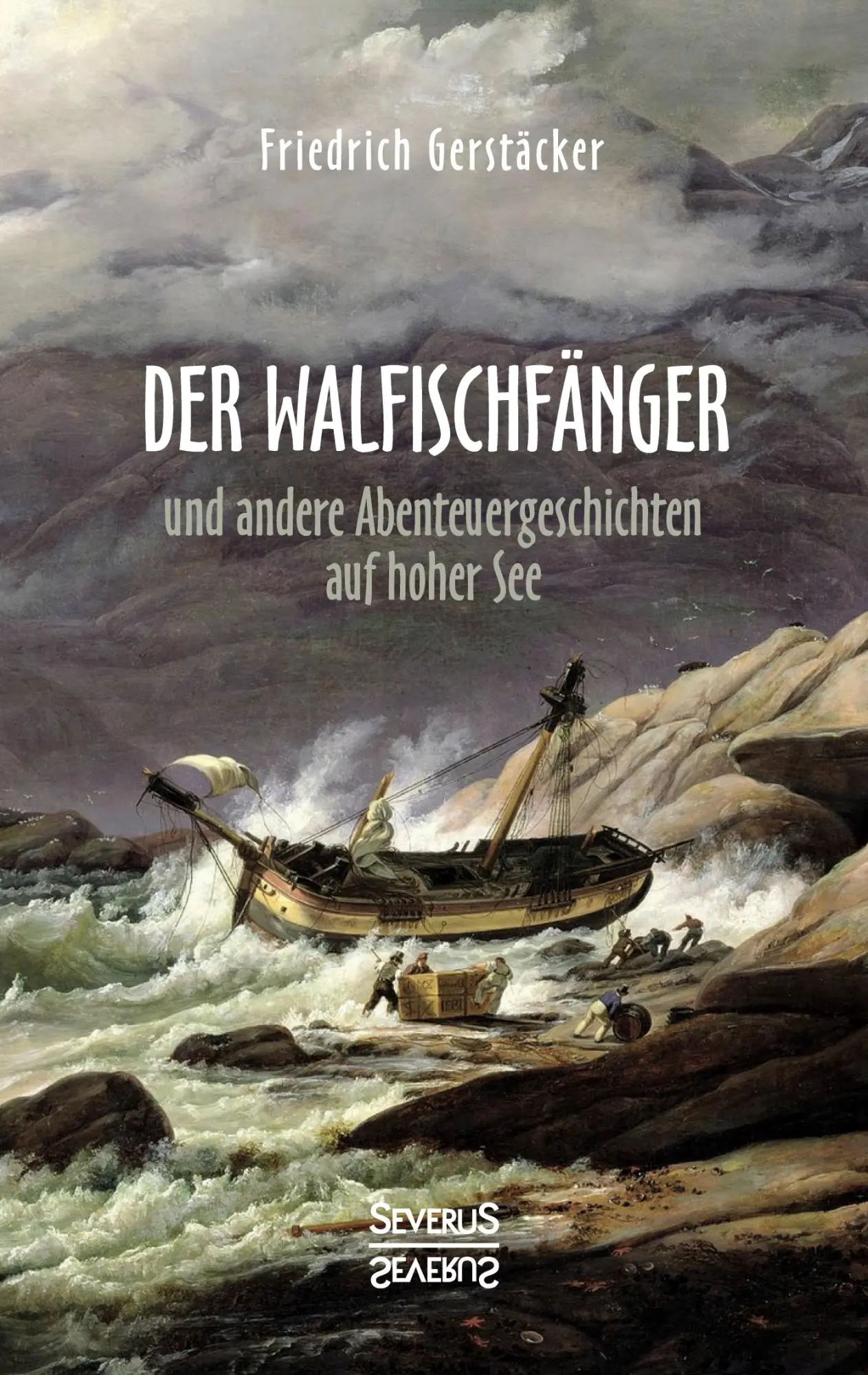 Cover: 9783963451690 | Der Walfischfänger | Friedrich Gerstäcker | Taschenbuch | 212 S.