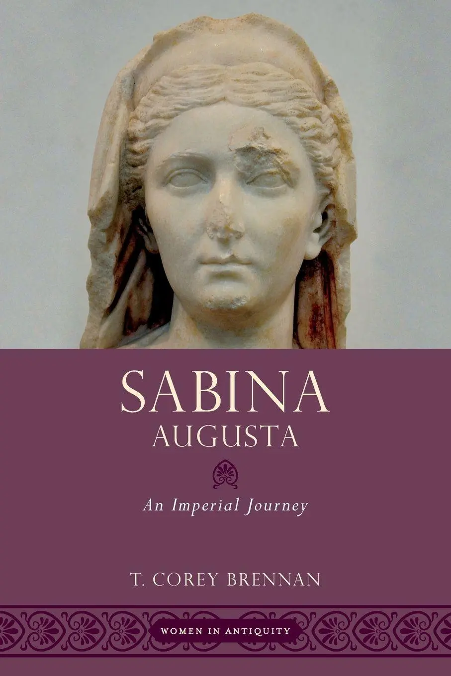 Cover: 9780197551790 | Sabina Augusta | An Imperial Journey | T Corey Brennan | Taschenbuch