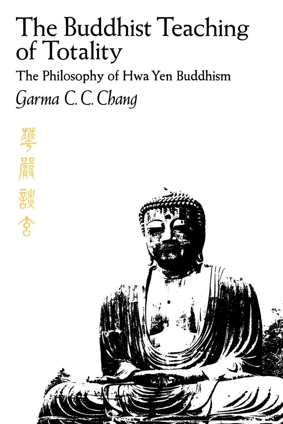 Cover: 9780271011790 | The Buddhist Teaching of Totality | The Philosophy of Hwa Yen Buddhism