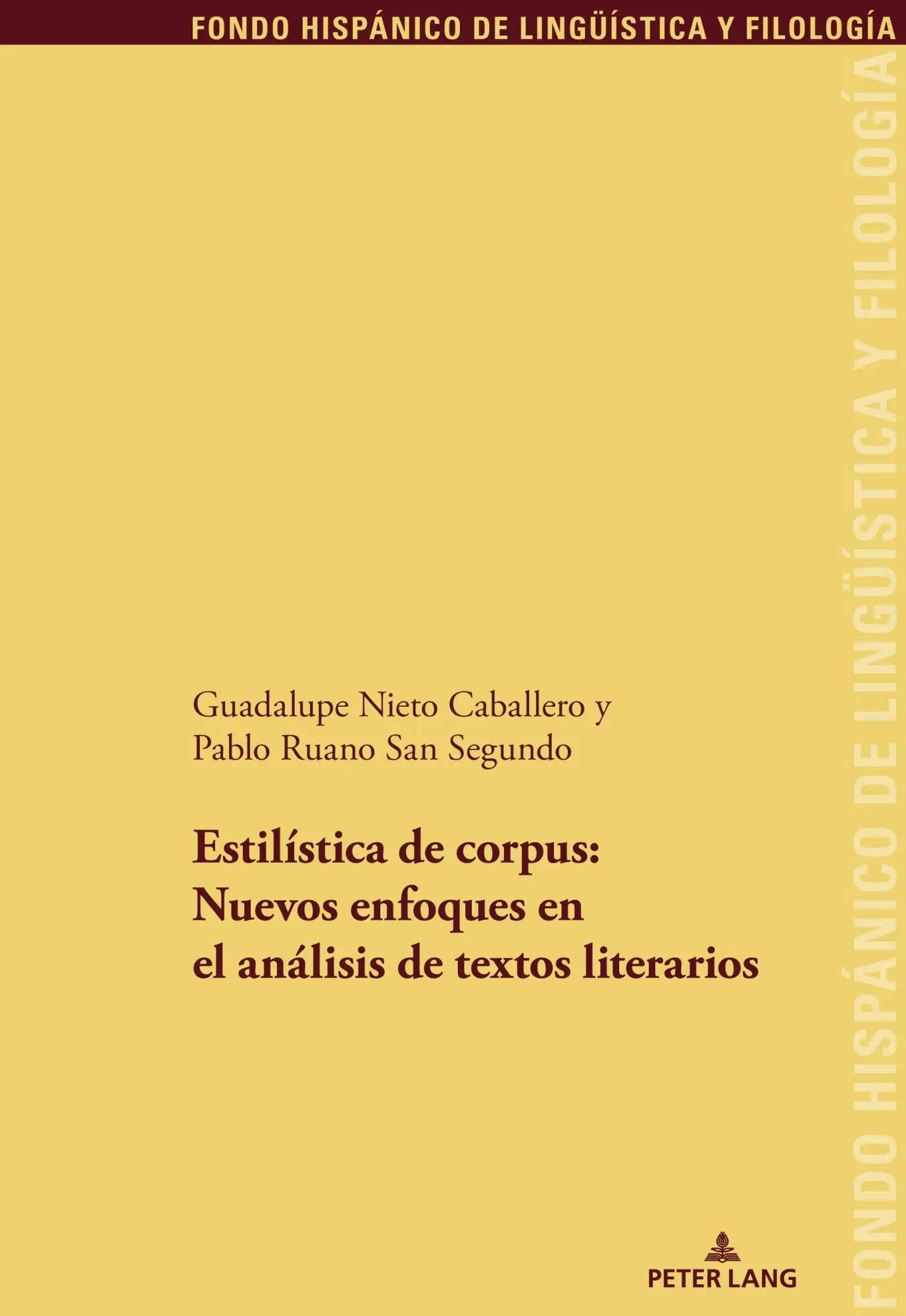 Estilística de corpus: nuevos enfoques en el análisis de textos literario (Fondo Hispánico de Lingüística y Filología, Band 34)