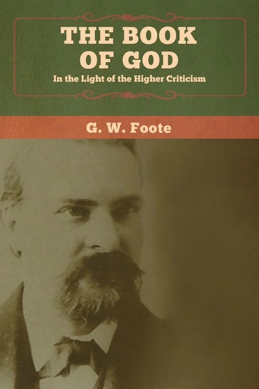 Cover: 9781647991890 | The Book of God | In the Light of the Higher Criticism | G. W. Foote