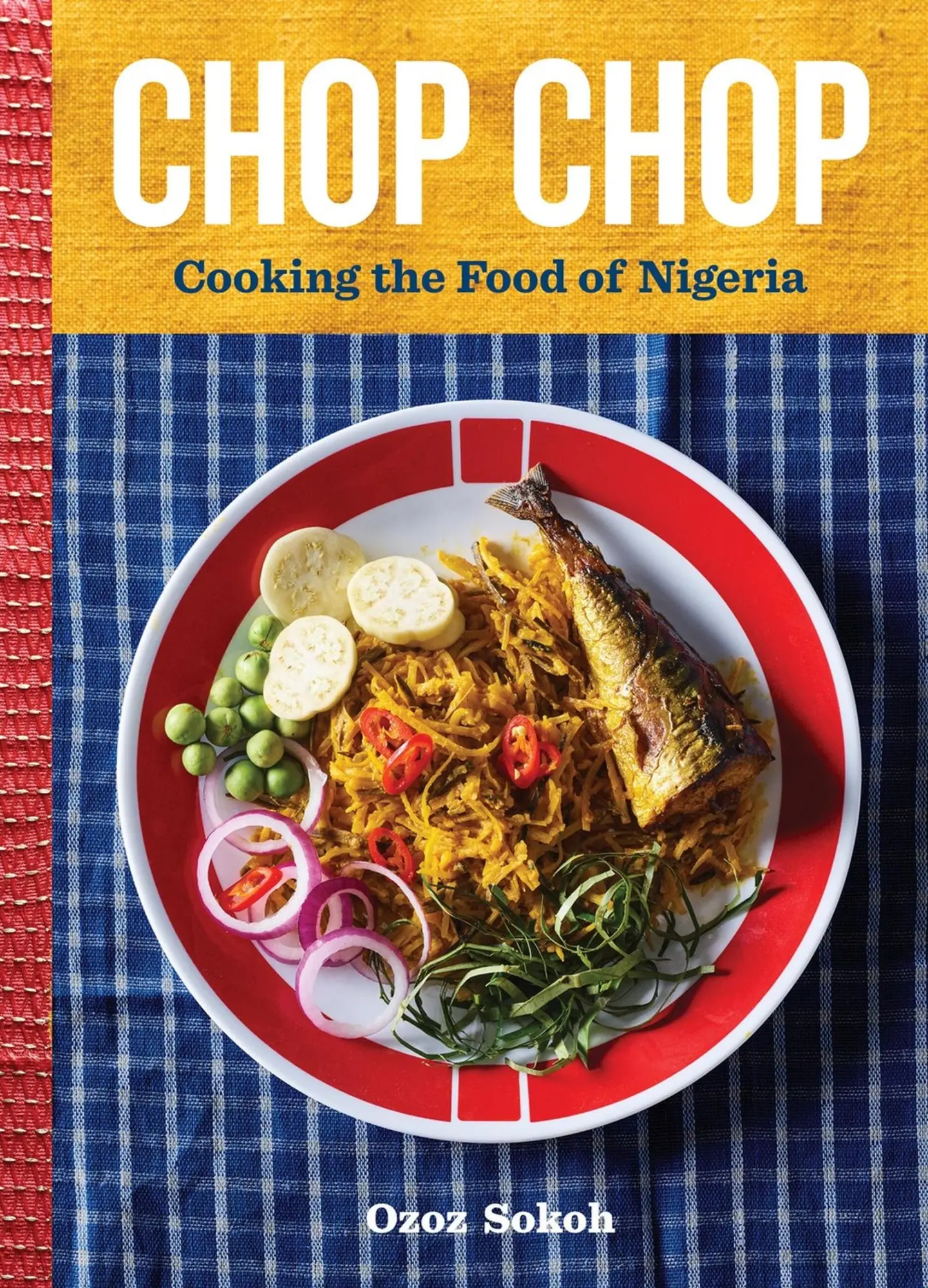 Cover: 9781648291890 | Chop Chop | Cooking the Food of Nigeria | Ozoz Sokoh | Buch | Englisch