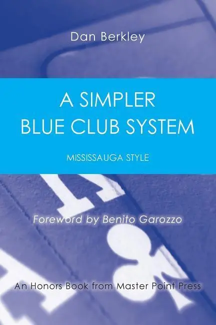 Cover: 9781771401890 | A Simpler Blue Club System: Mississauga Style | Dan Berkley | Buch
