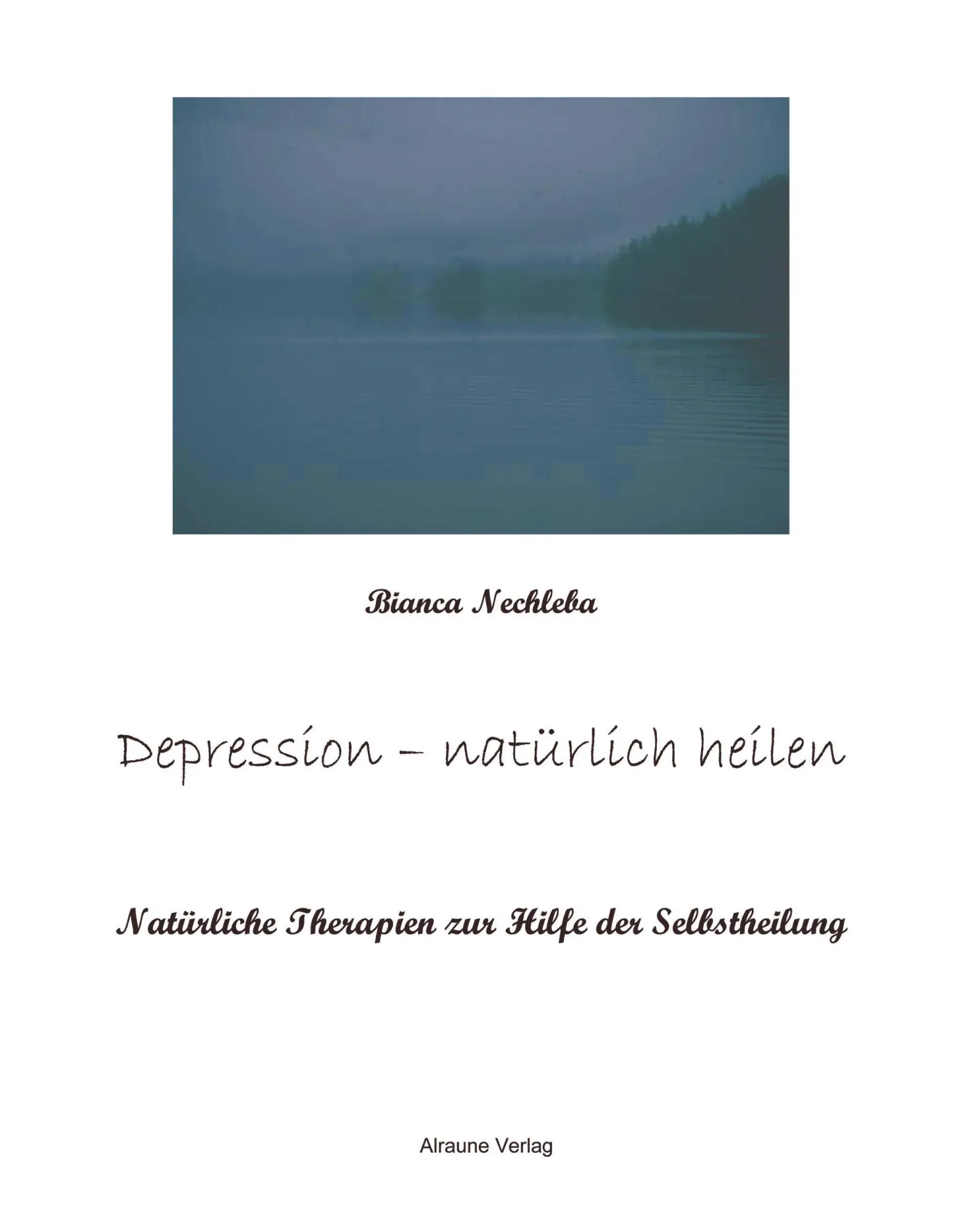 Cover: 9783034401890 | Depression - natürlich heilen | Bianca Nechleba | Taschenbuch | 256 S.