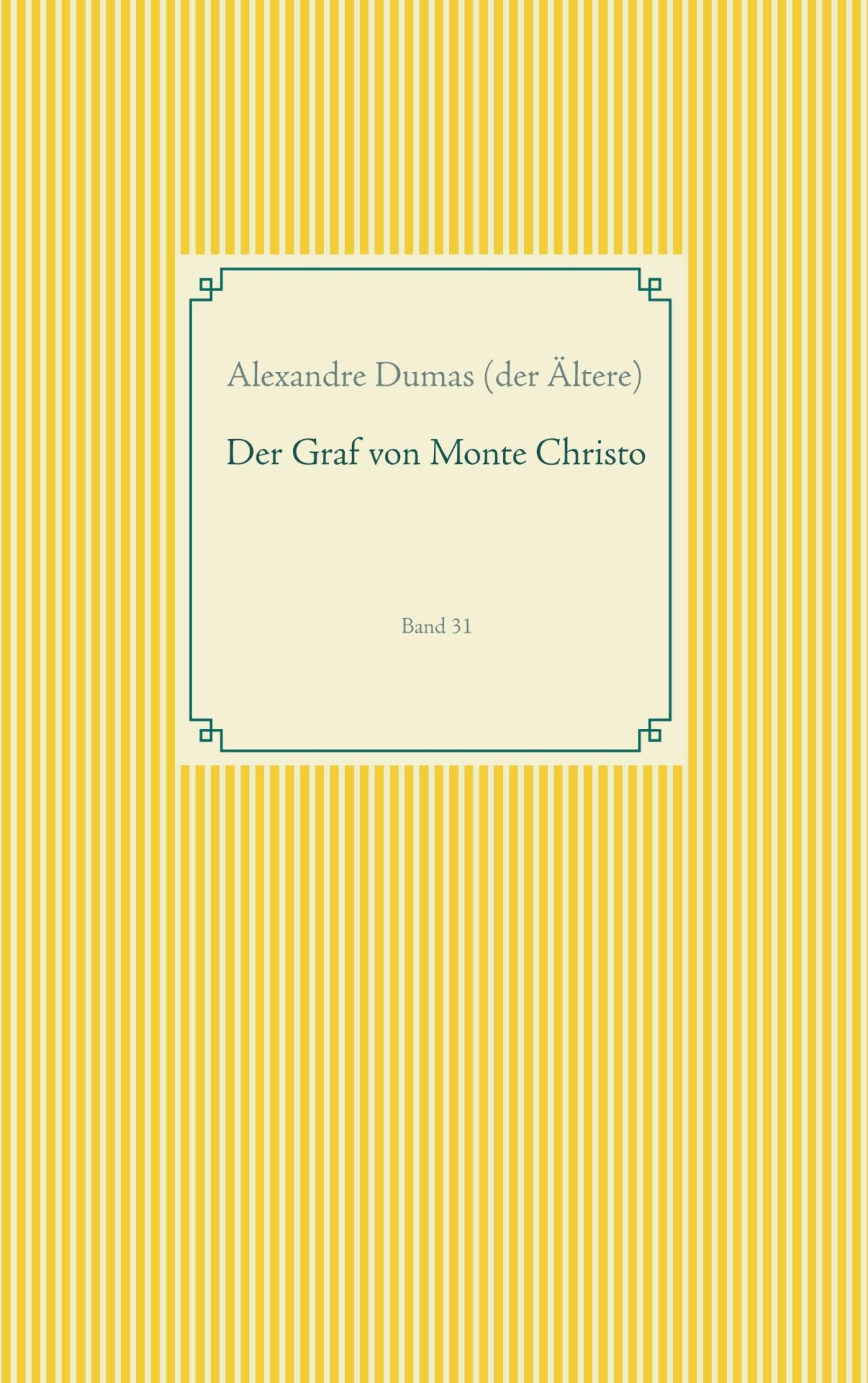 Cover: 9783750411890 | Der Graf von Monte Christo | Band 31 | Alexandre Dumas | Taschenbuch