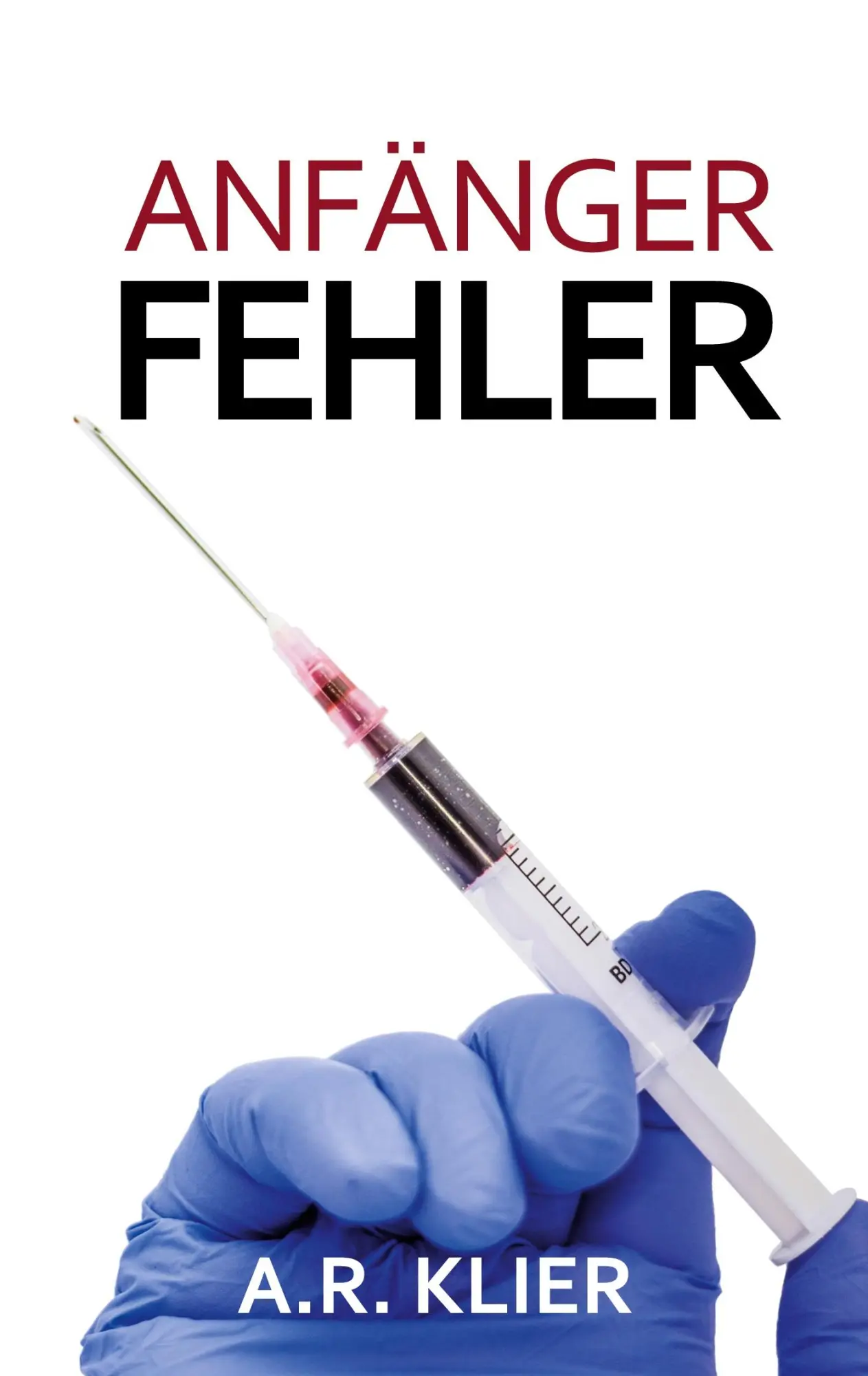 Cover: 9783756211890 | Anfängerfehler | A. R. Klier | Taschenbuch | Fehler-Reihe | 274 S.