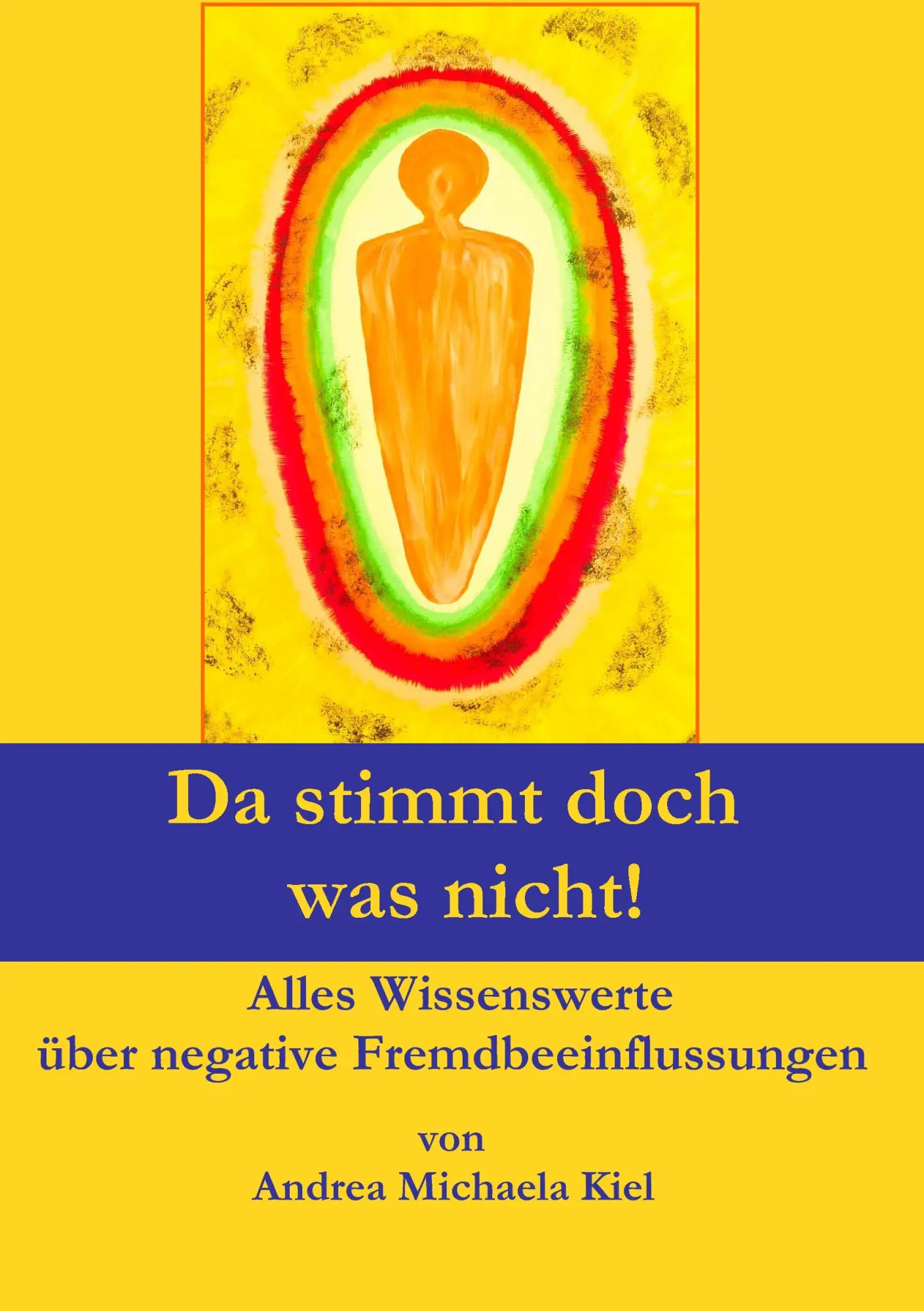 Cover: 9783839161890 | Da stimmt doch was nicht! | Andrea Michaela Kiel | Taschenbuch | 2010