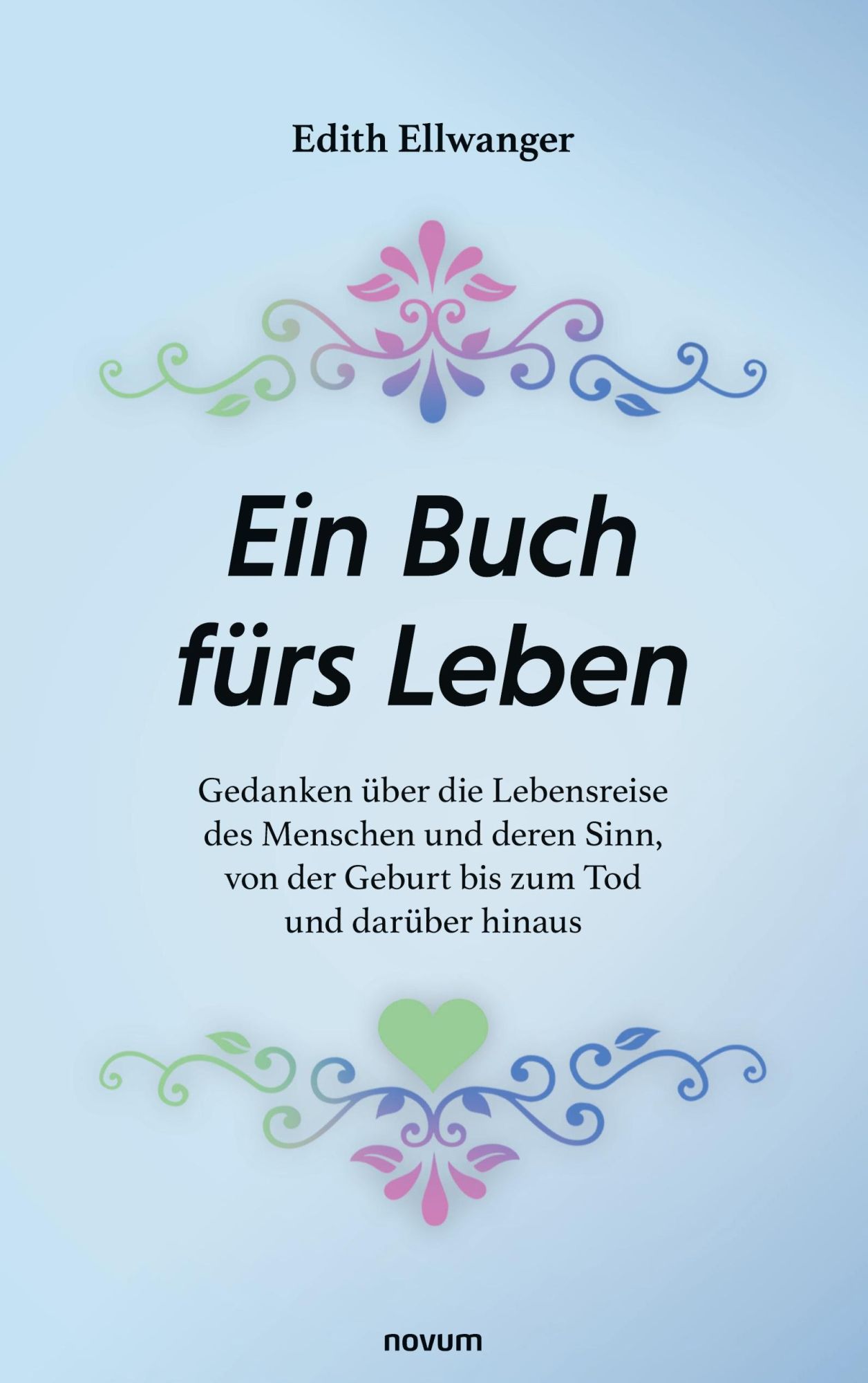 Cover: 9783991461890 | Ein Buch fürs Leben | Edith Ellwanger | Taschenbuch | 138 S. | Deutsch