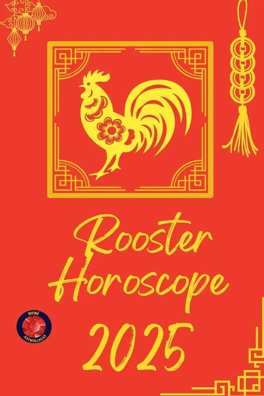 Cover: 9798230461890 | Rooster Horoscope 2025 | Alina Rubi | Taschenbuch | Englisch | 2025
