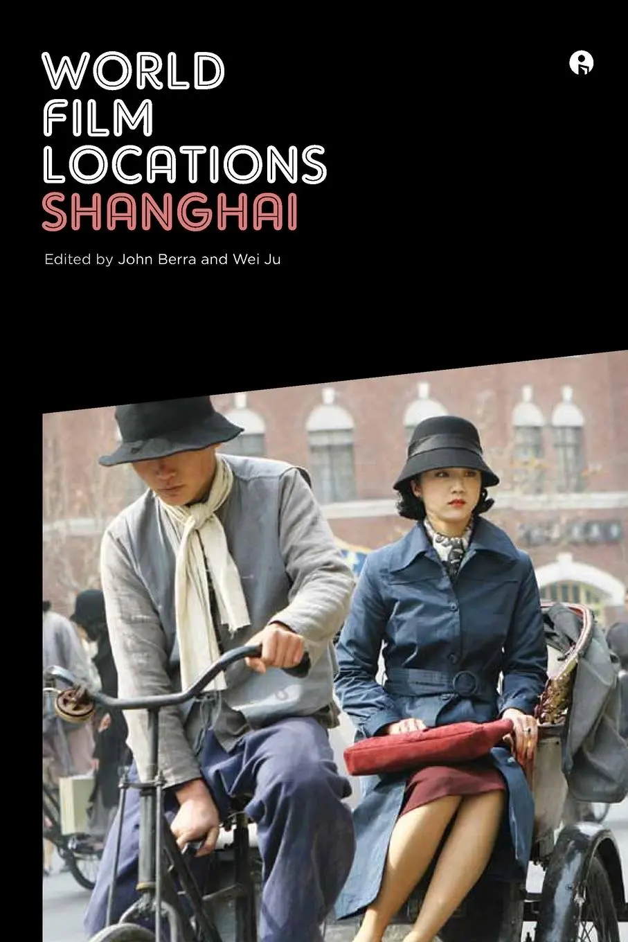 Cover: 9781783201990 | World Film Locations | Shanghai | John Berra (u. a.) | Taschenbuch