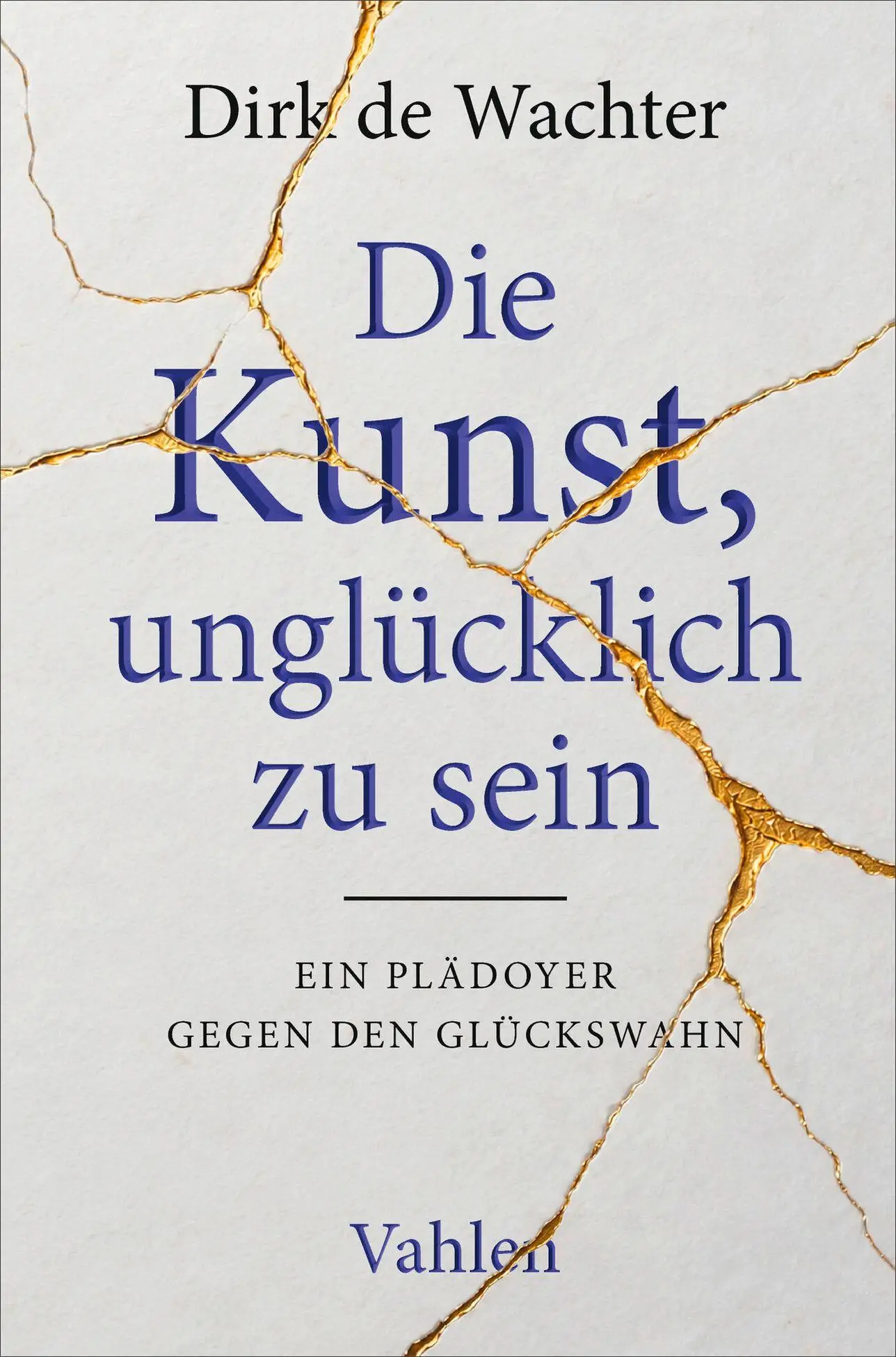 Die Kunst, unglücklich zu sein