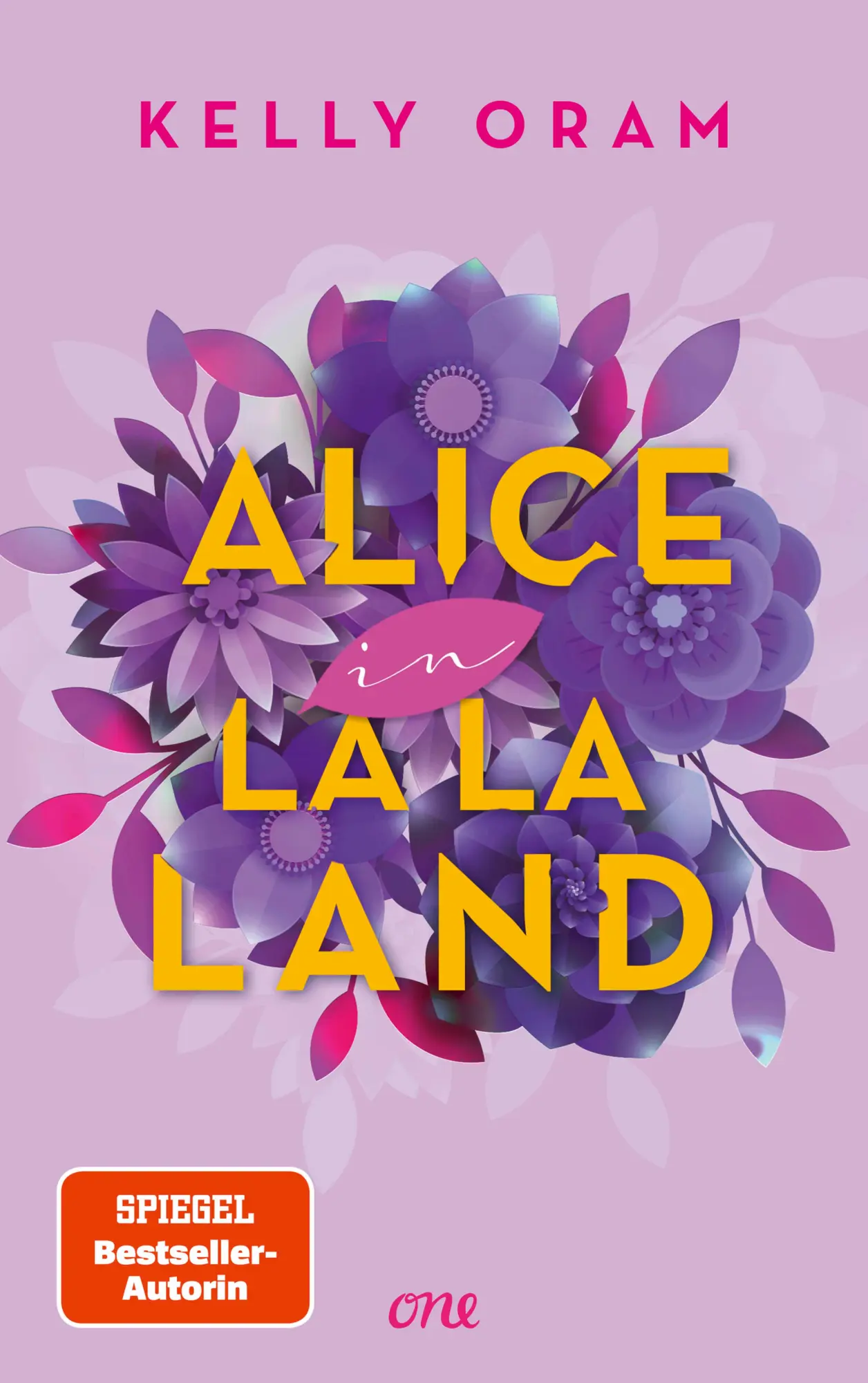 Cover: 9783846601990 | Alice in La La Land | Kelly Oram | Taschenbuch | 544 S. | Deutsch