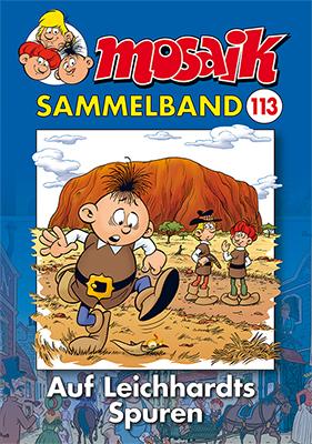 Cover: 9783864622090 | MOSAIK Sammelband 113 Softcover | Auf Leichhardts Spuren | Mosaik Team