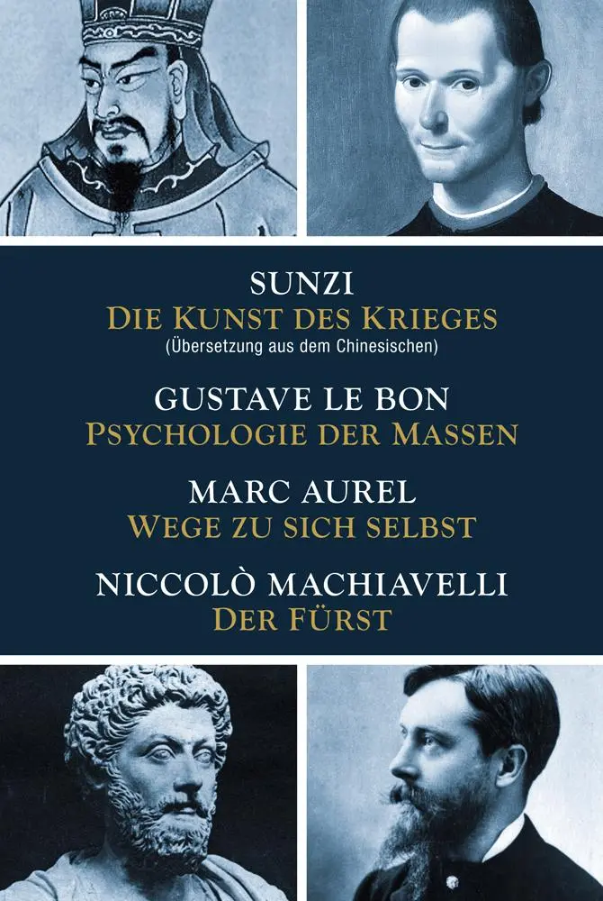 Cover: 9783868202090 | Die Kunst des Krieges - Psychologie der Massen - Wege zu sich... Cover: 9783868202090 | Die Kunst des Krieges - Psychologie der Massen - Wege zu sich...