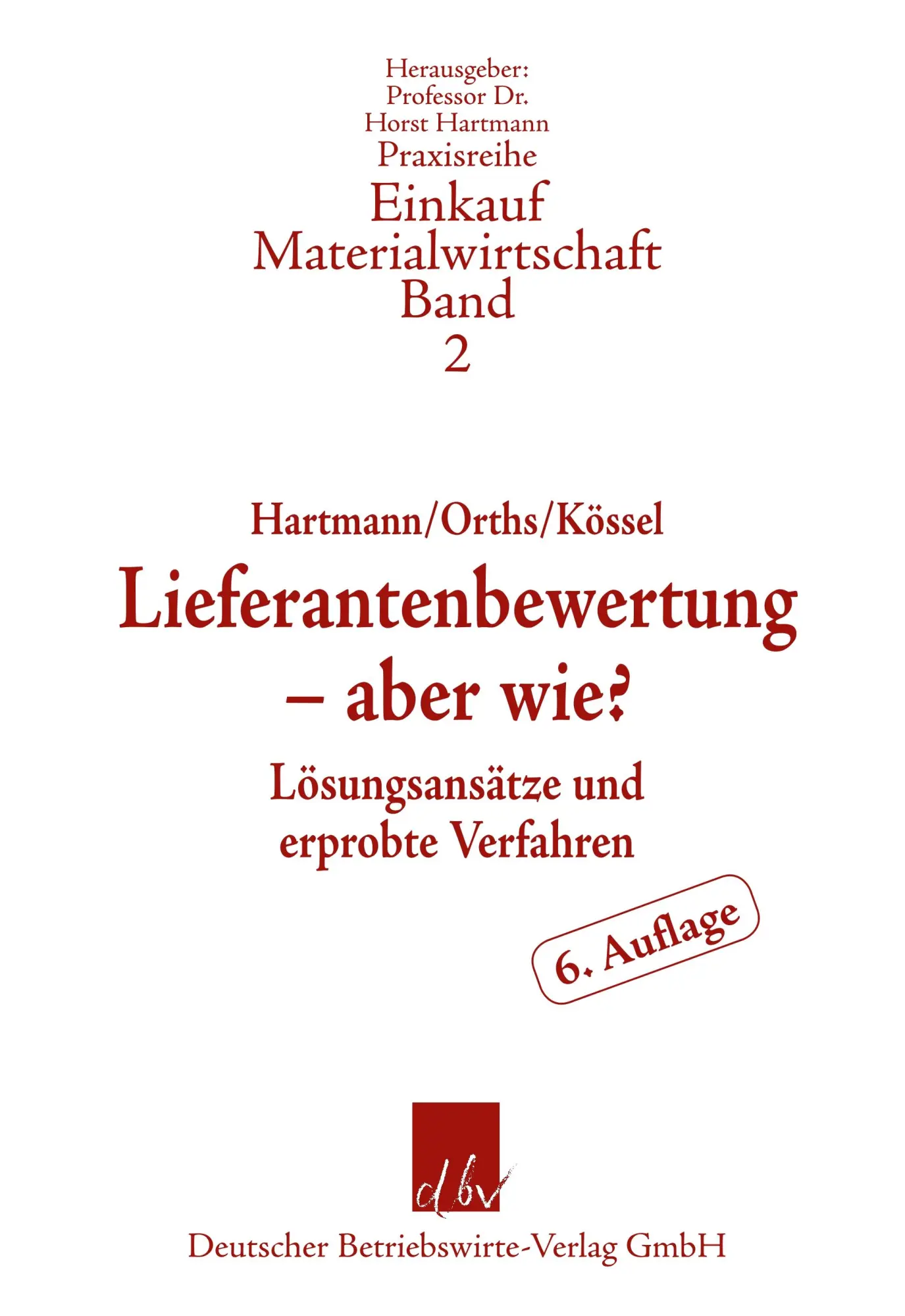 Cover: 9783886402090 | Lieferantenbewertung - aber wie? | Horst Hartmann (u. a.) | Buch