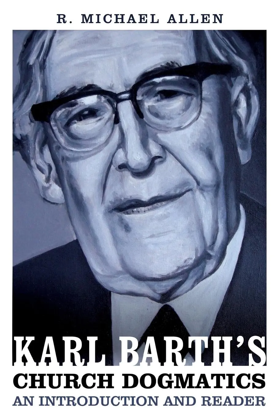 Cover: 9780567152190 | Karl Barth's Church Dogmatics | An Introduction and Reader | Allen
