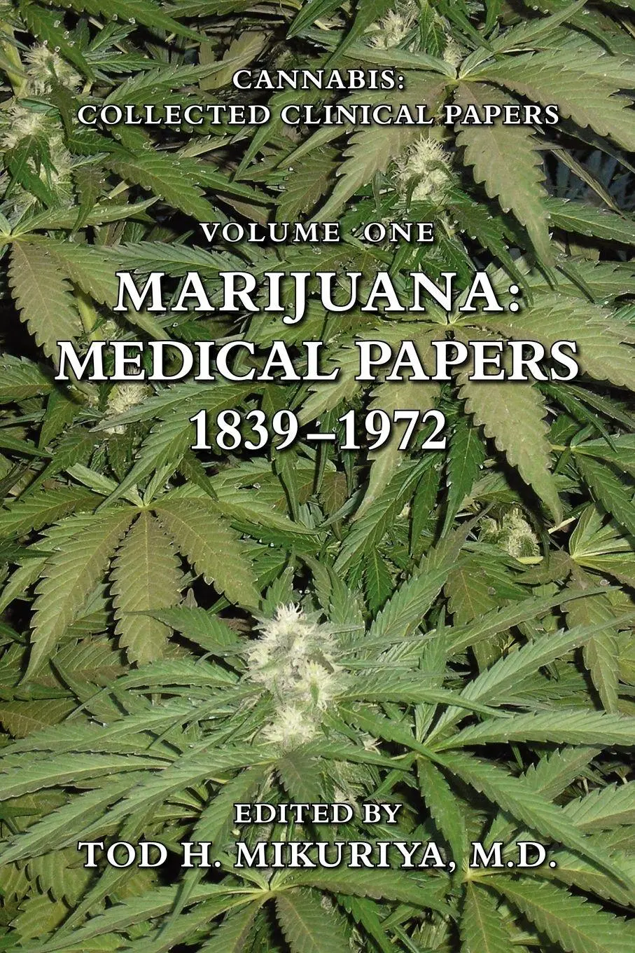 Cover: 9781577332190 | Marijuana | Medical Papers, 1839-1972 | M. D. Tod H. Mikuriya | Buch