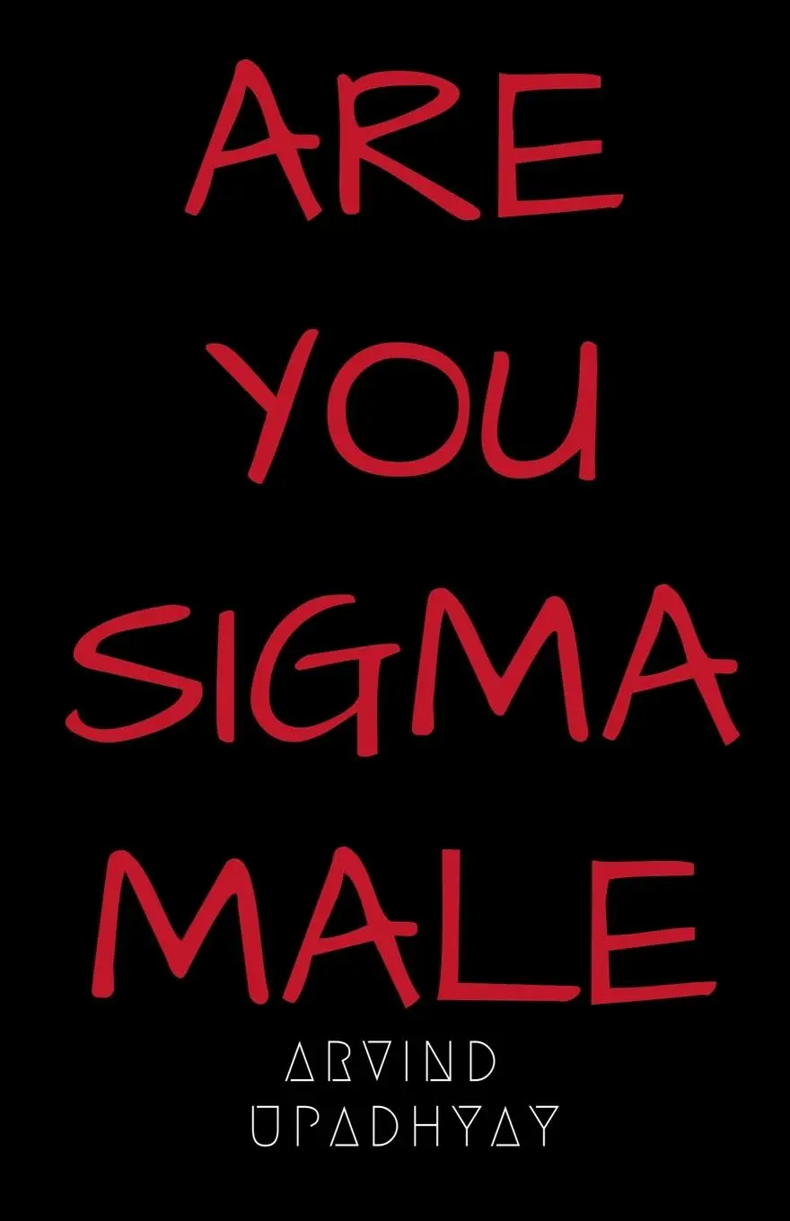 Cover: 9781684942190 | ARE YOU SIGMA MALE | Arvind Upadhyay | Taschenbuch | Englisch | 2021
