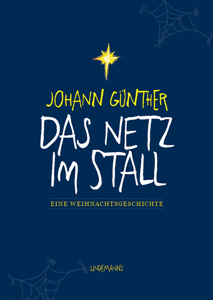 Cover: 9783963082290 | Das Netz im Stall | Eine Weihnachtsgeschichte | Johann GÜNTHER | Buch