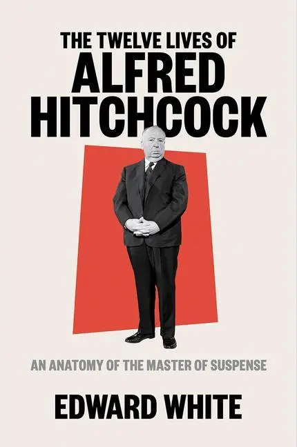 Cover: 9781324002390 | The Twelve Lives of Alfred Hitchcock | Edward White | Buch | Gebunden
