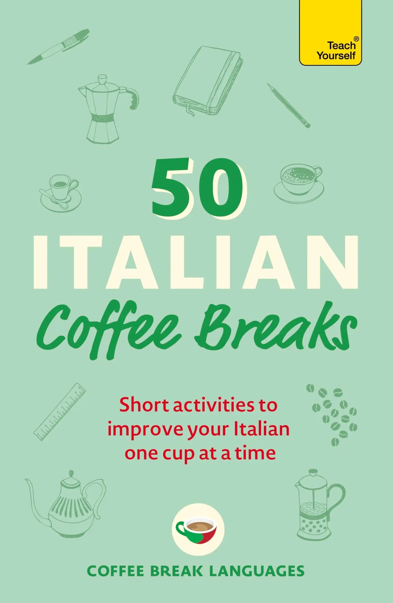Cover: 9781399802390 | 50 Italian Coffee Breaks | Coffee Break Languages | Taschenbuch | XXII