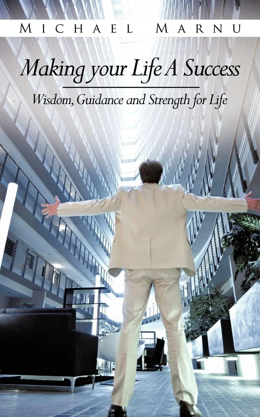 Cover: 9781456772390 | Making Your Life a Success | Wisdom, Guidance and Strength for Life