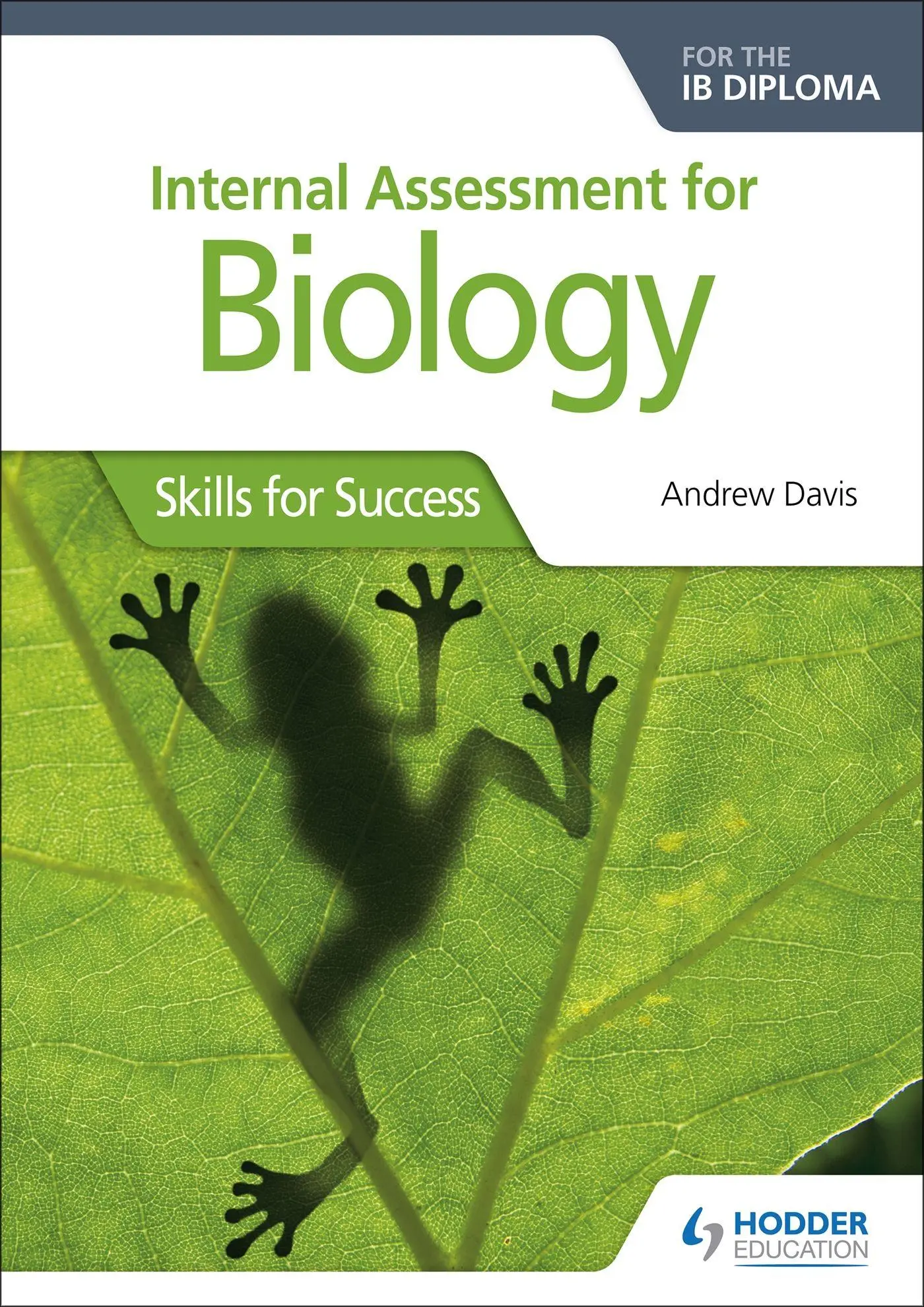 Cover: 9781510432390 | Internal Assessment for Biology for the IB Diploma | Andrew Davis