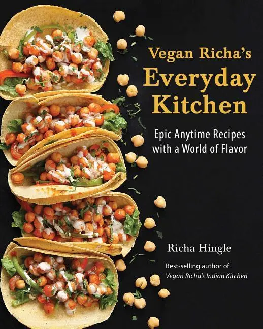 Cover: 9781941252390 | Vegan Richa's Everyday Kitchen | Richa Hingle | Taschenbuch | Englisch